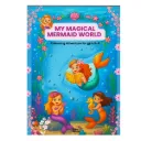 My Magical Mermaid World: Colouring Adventure for girls 5-8